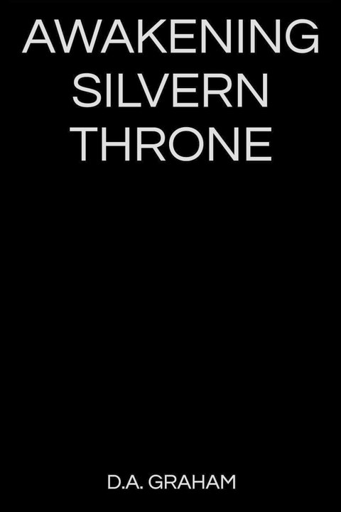 Awakening Silvern Throne, Darkstone Book Two, placeholder cover
